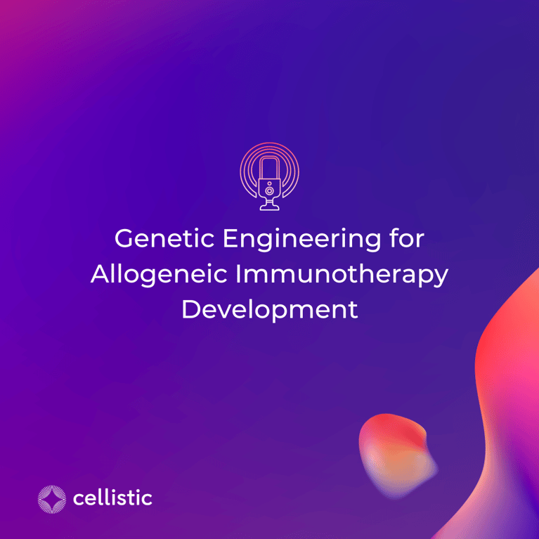 Podcast: Genetic Engineering for Allogeneic Immunotherapy Development