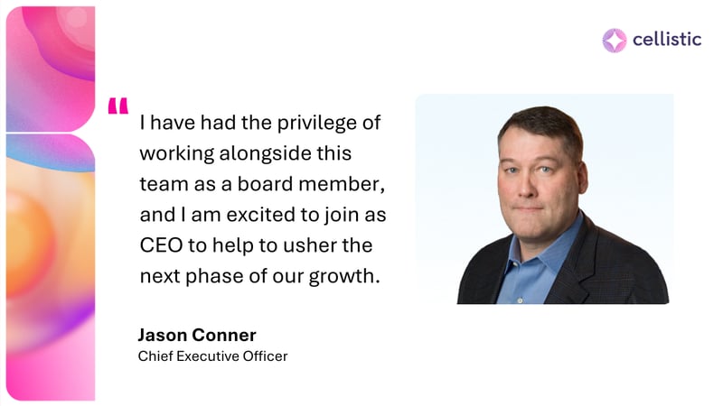 Cellistic Appoints Jason Conner as Chief Executive Officer