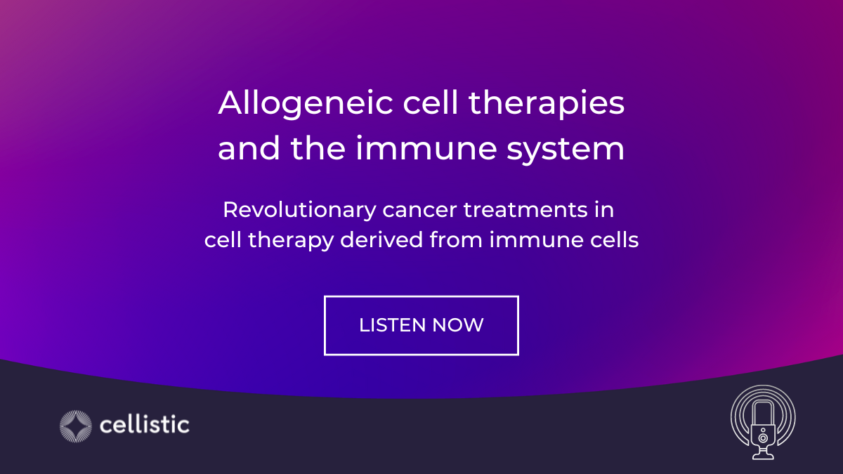 Podcast: Allogeneic cell therapies and the immune system