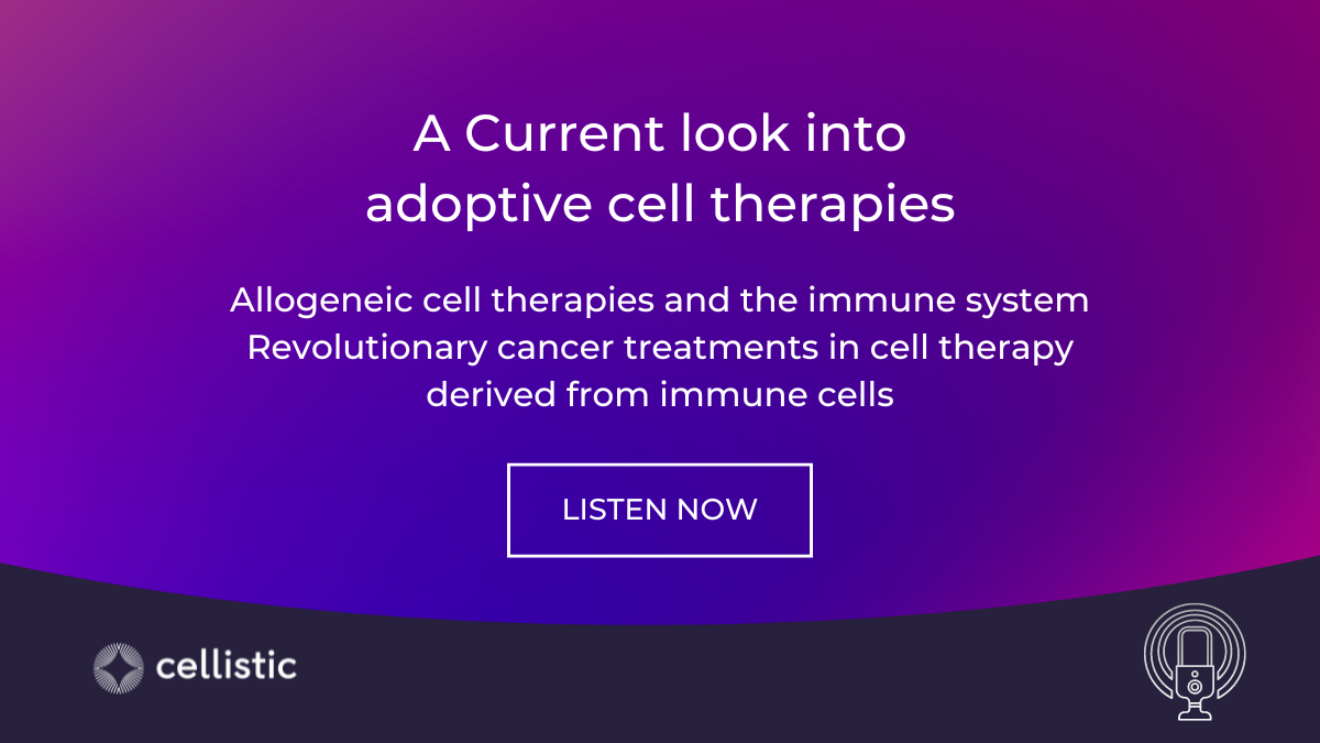Podcast: A Current look into adoptive cell therapies