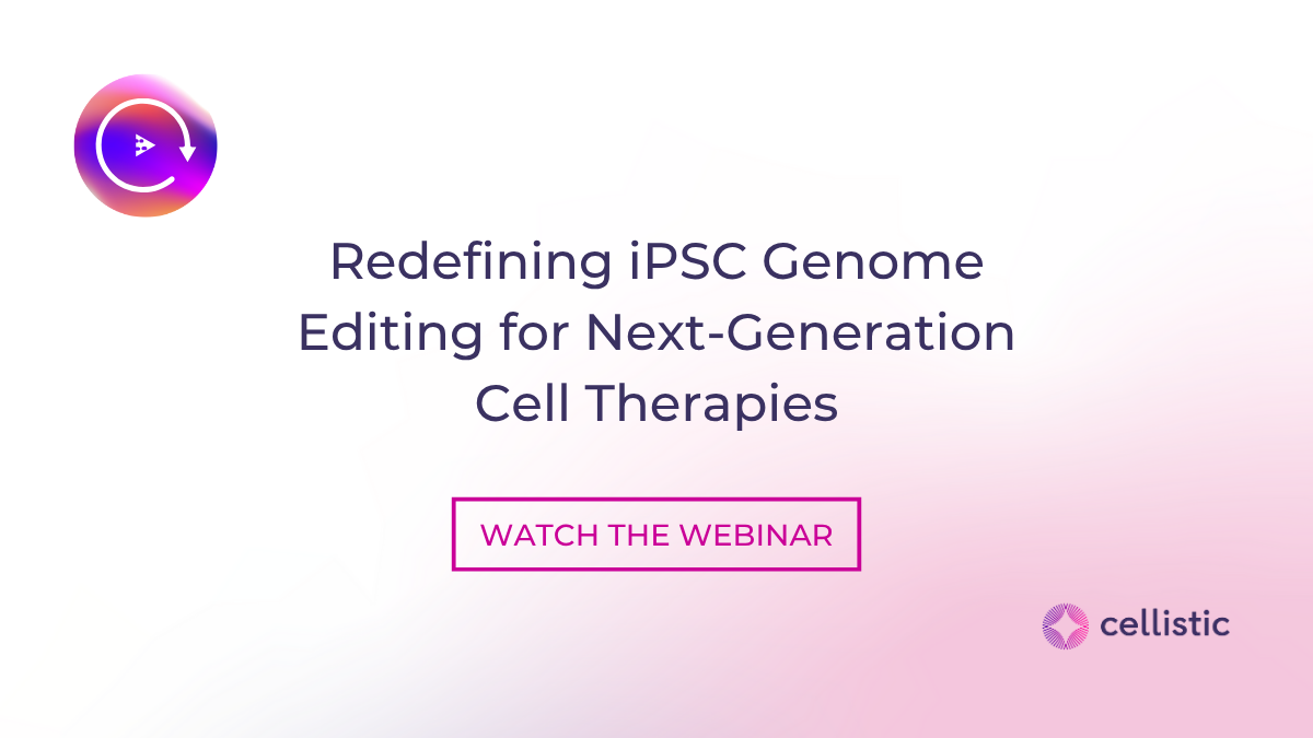 Watch The Replay: Redefining iPSC Genome Editing for Next-Generation Cell Therapies