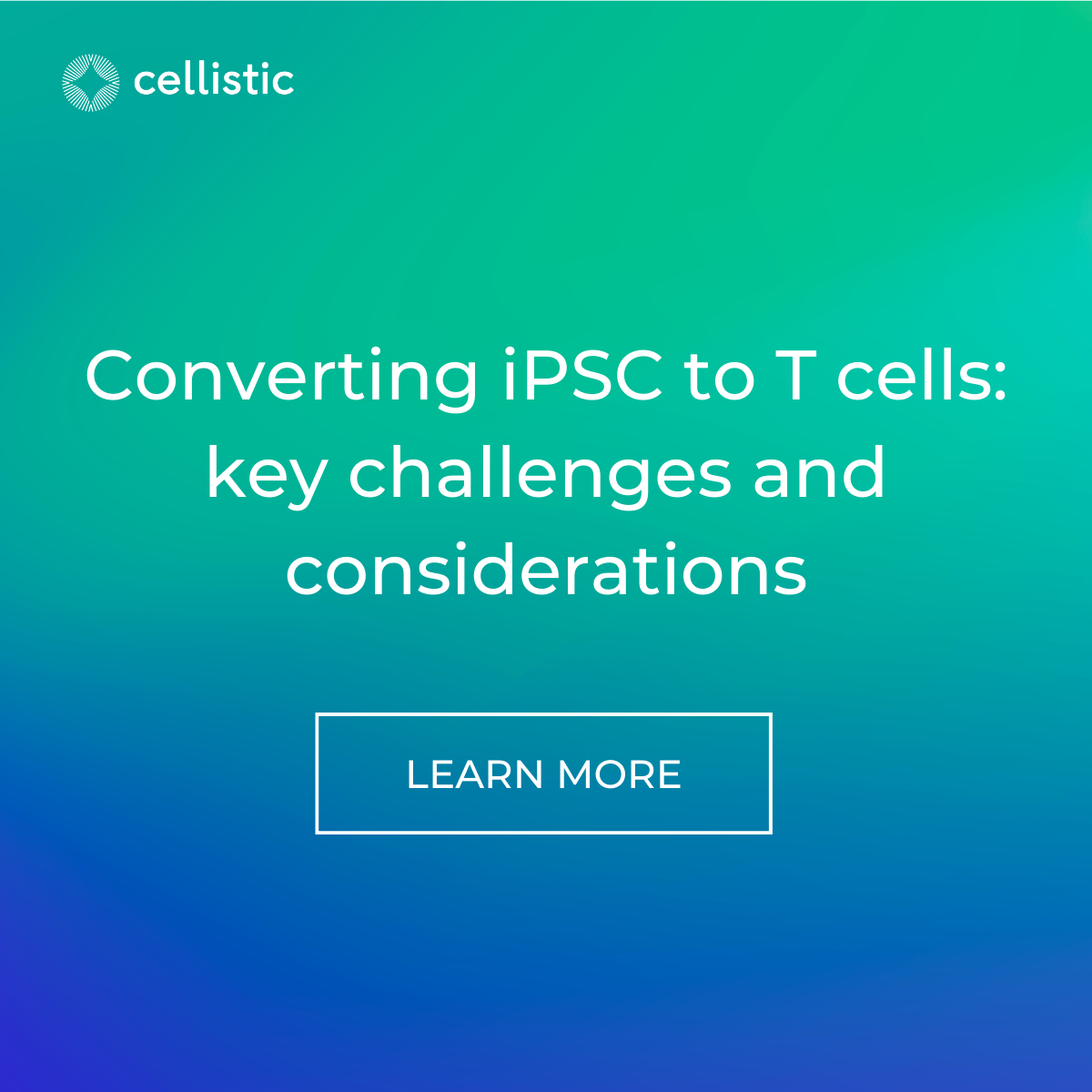 Converting iPSC to T Cells: Key Challenges and Considerations