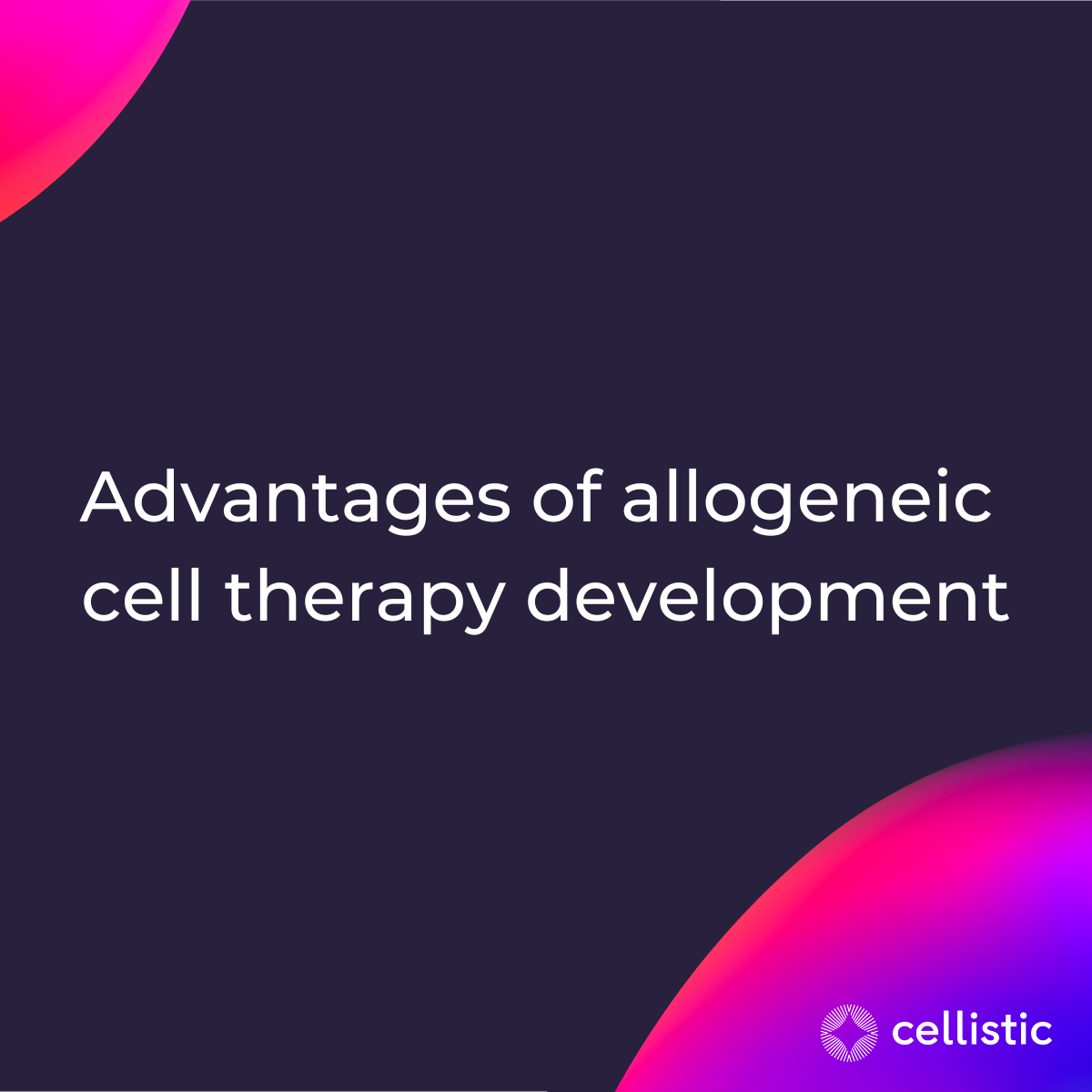 The benefits of allogeneic cell therapy